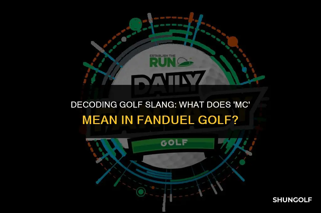what does mc mean in fanduel golf