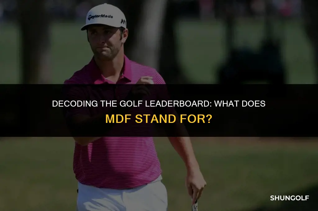 what does mdf mean in golf leaderboard