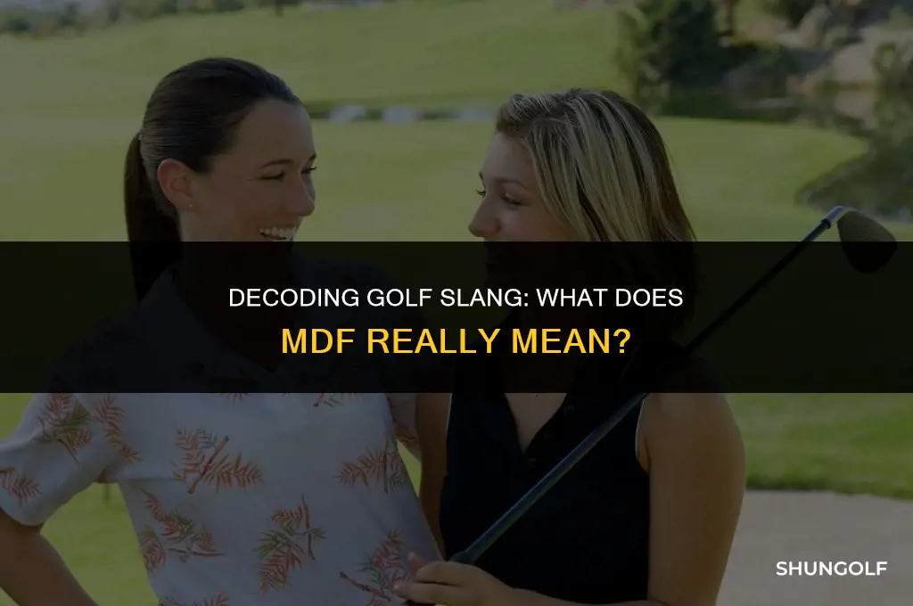 what does mdf mean in golf match