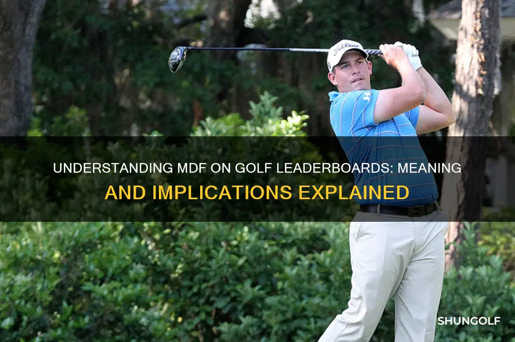 what does mdf stand for on golf leaderboard