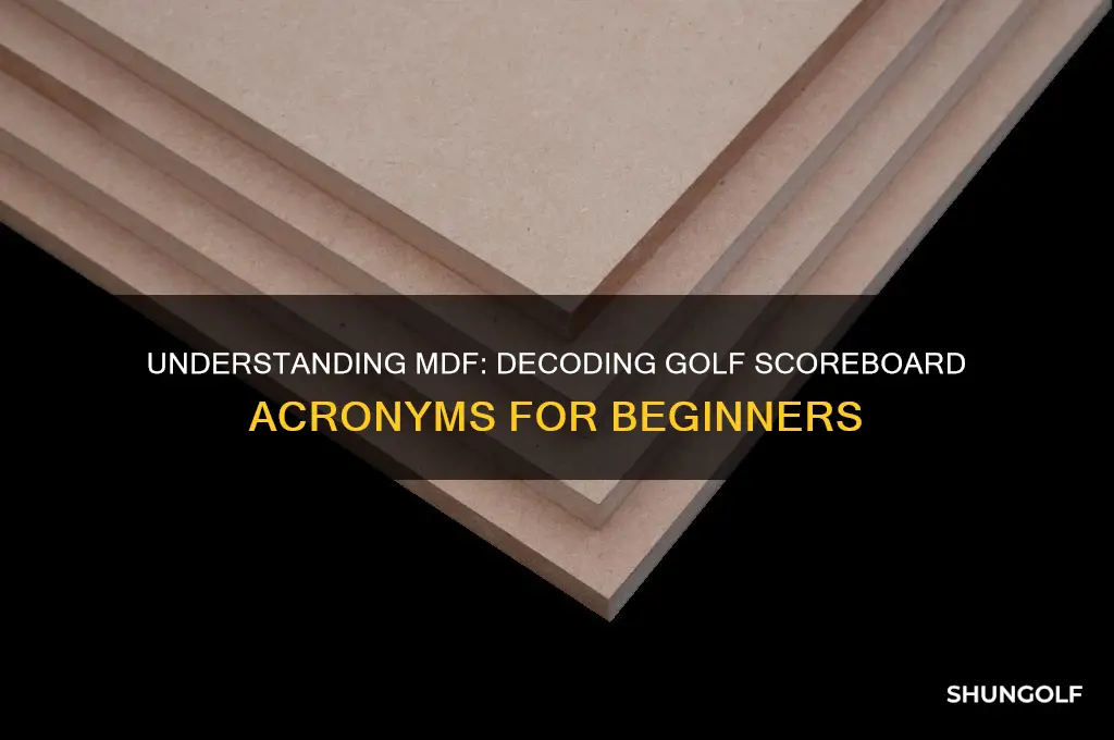 what does mdf stand for on golf scroeboard