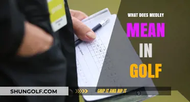 Exploring the Meaning of Medley in Golf: A Comprehensive Guide