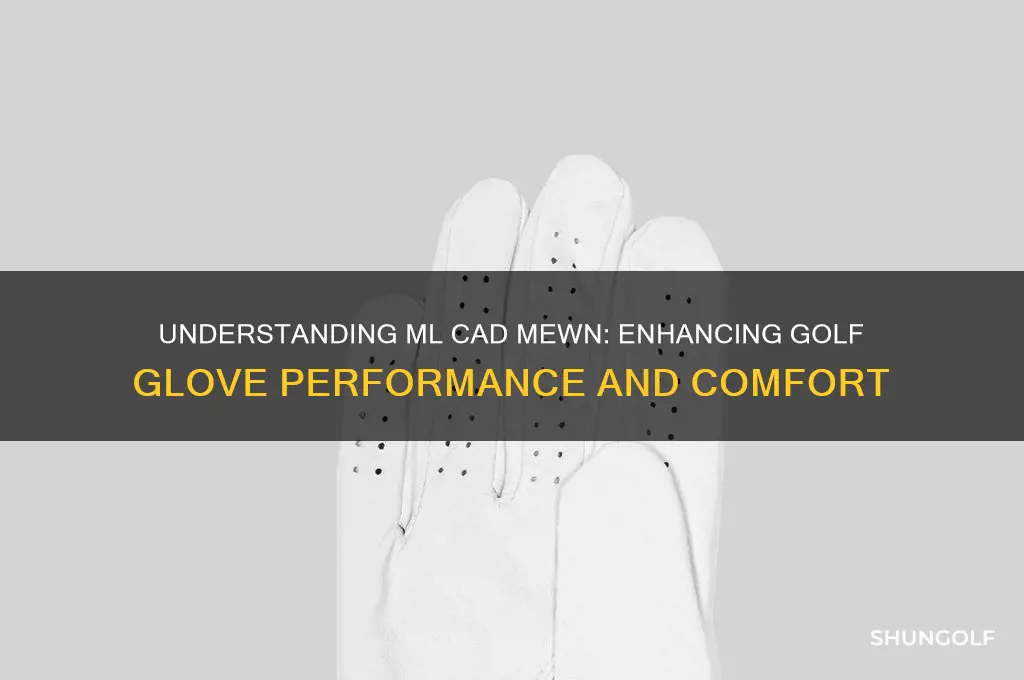 what does ml cad mewn in golf glove