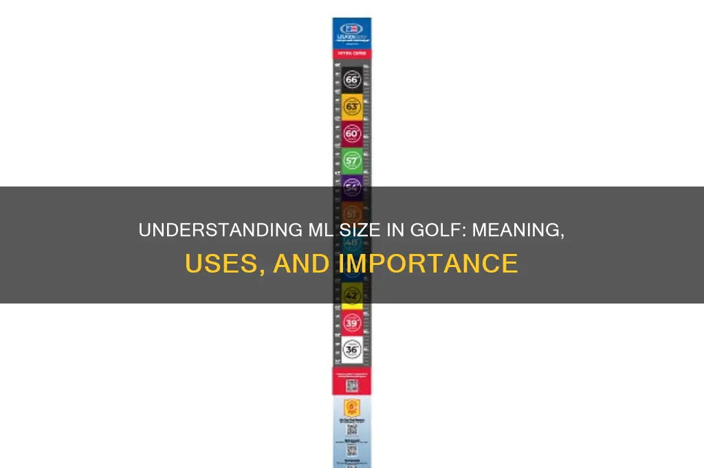 what does ml size stand for golf