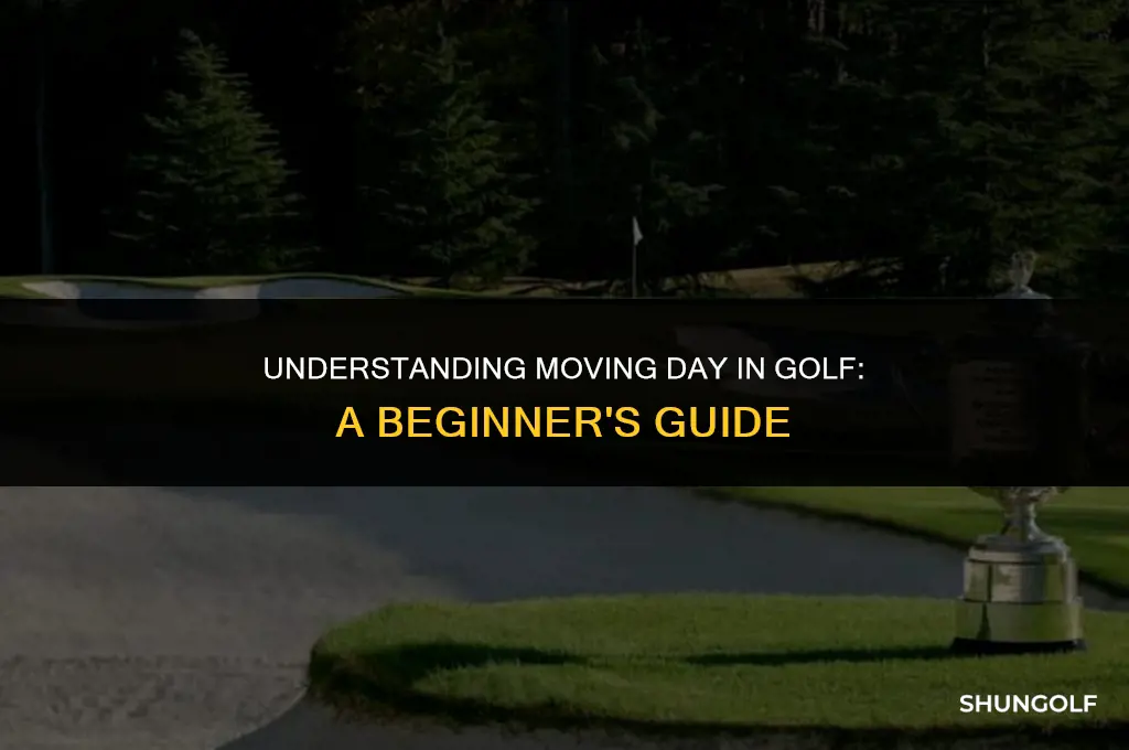 what does moving day in golf mean