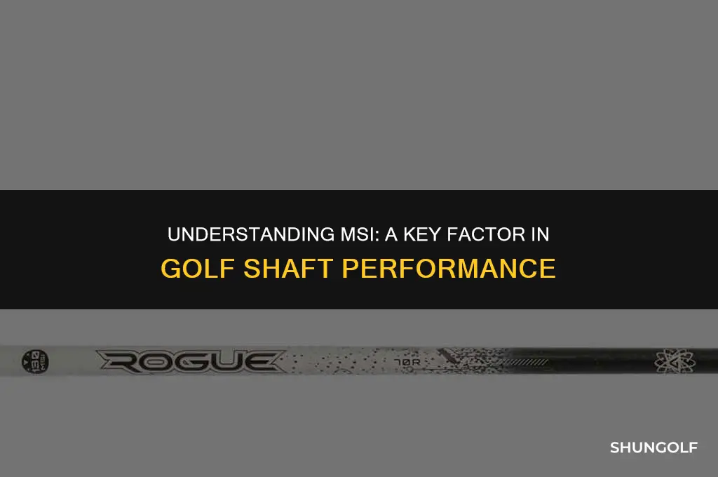 what does msi mean in golf shafts