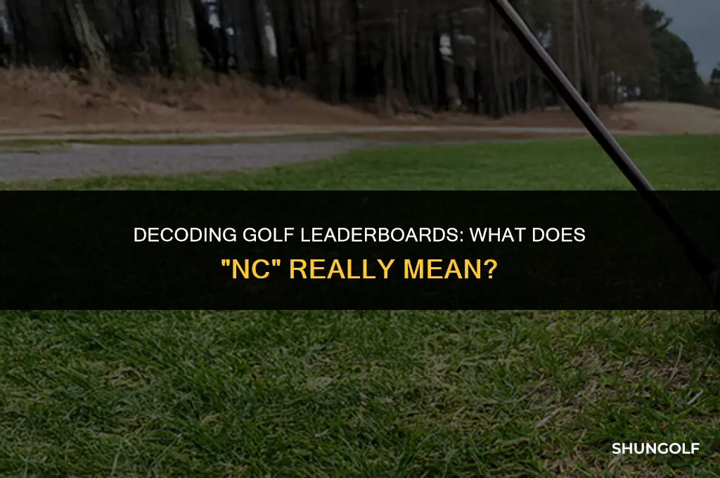 what does nc mean on golf leaderboard