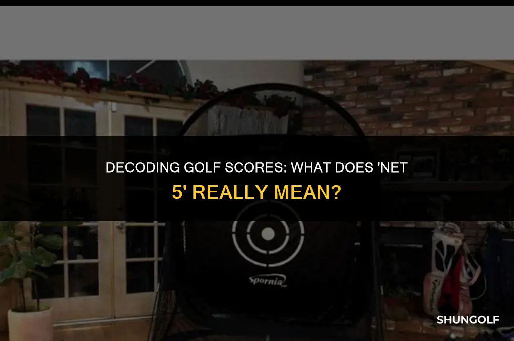 what does net 5 mean in golf