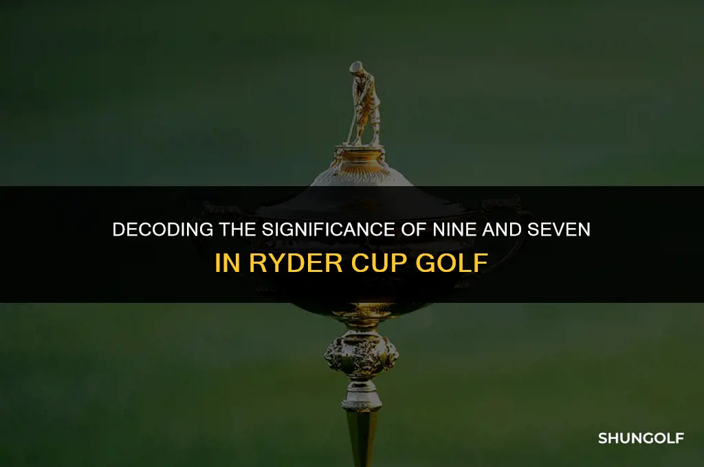 what does nine and seven mean in ryder cup golf