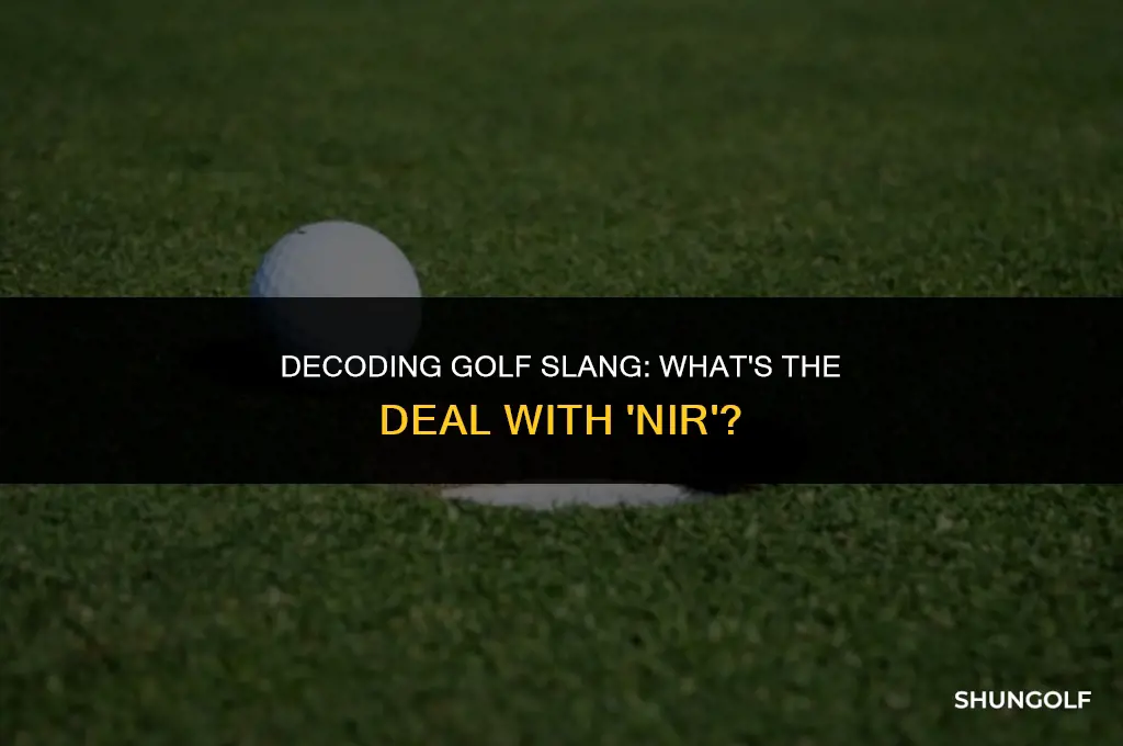 what does nir mean in golf