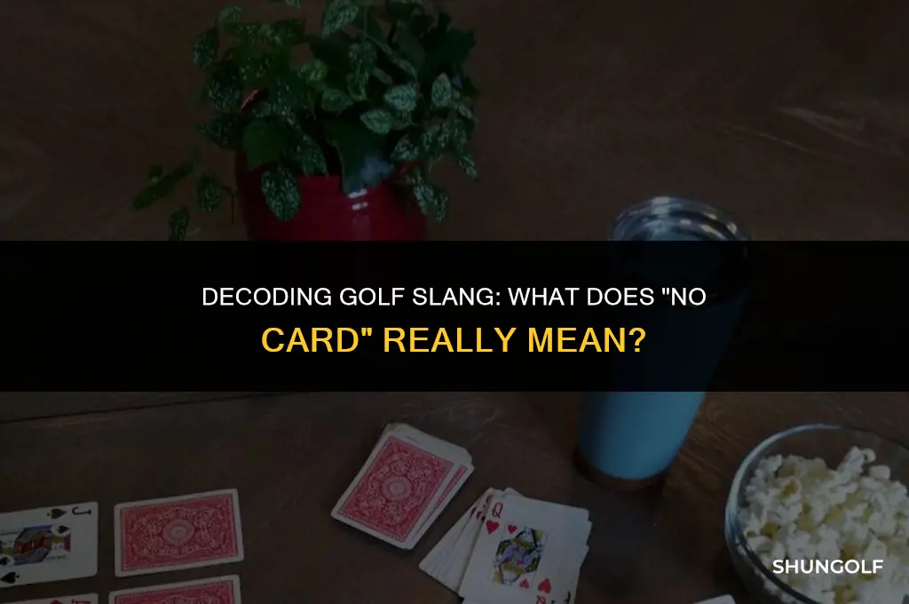 what does no card mean in golf