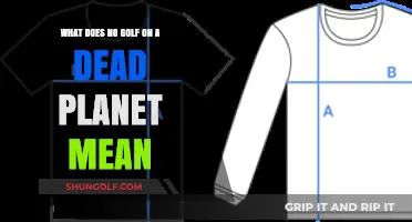 Exploring the Meaning of 'No Golf on a Dead Planet