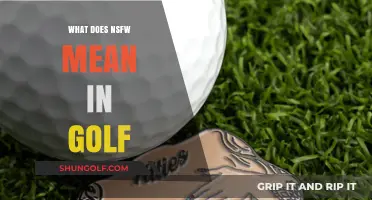 Decoding the Mystery: What Does NSFW Mean in Golf?