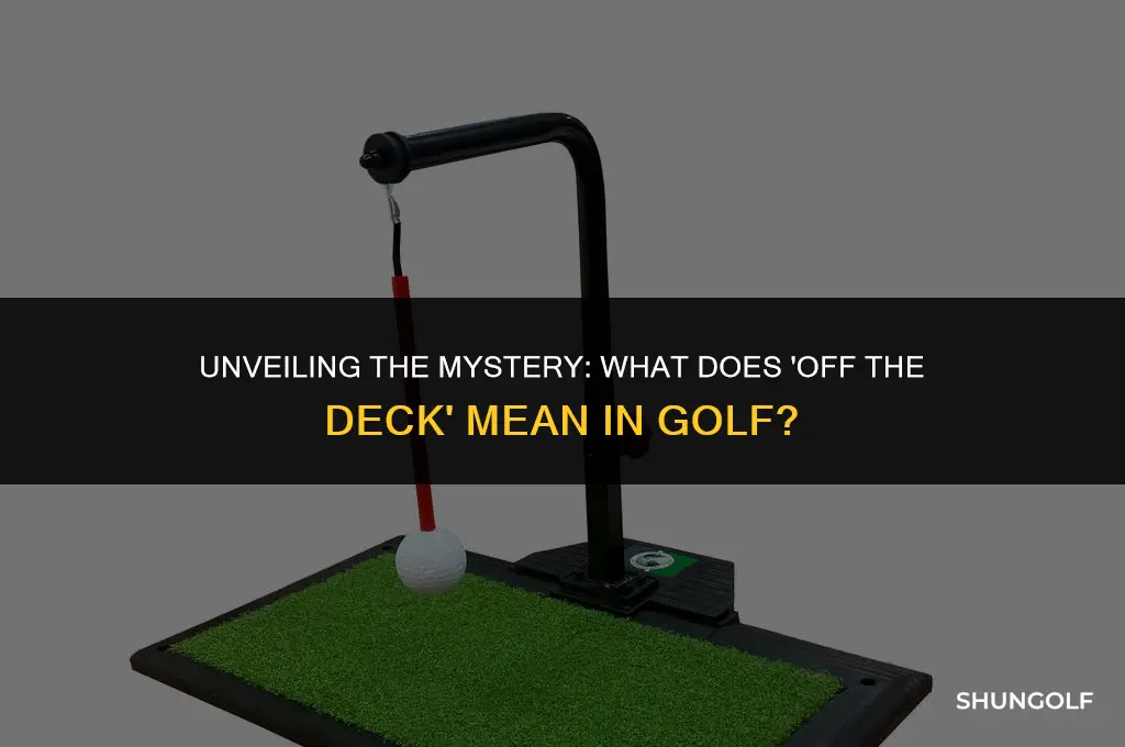 what does off the deck mean in golf