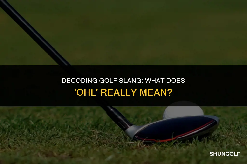 what does ohl mean in golf