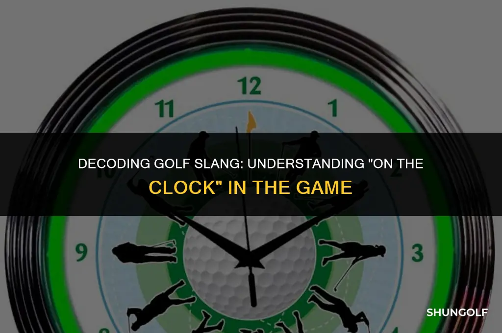what does on the clock mean in golf