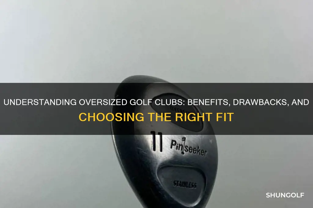what does oversized golf clubs mean