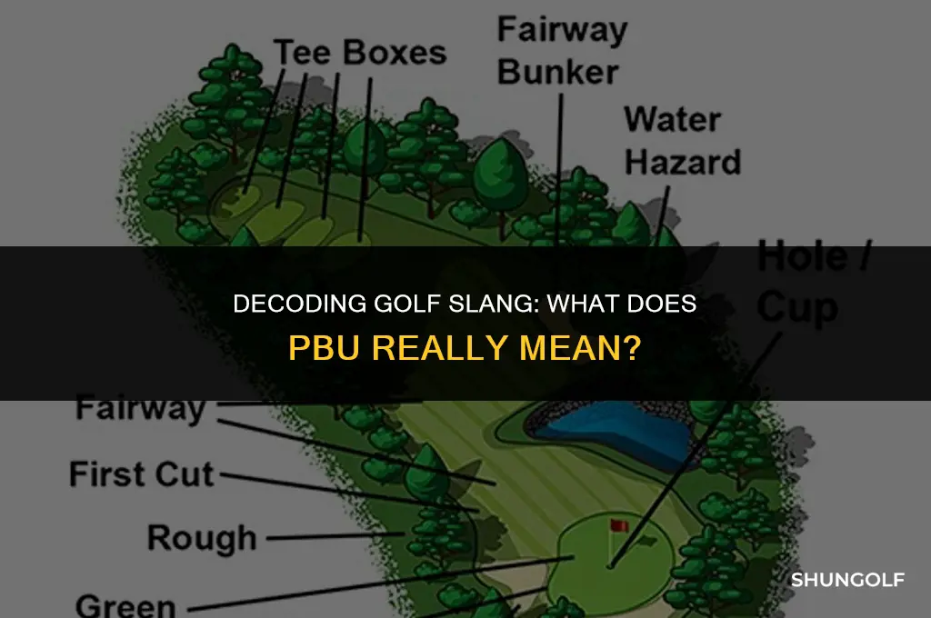 what does pbu mean in golf