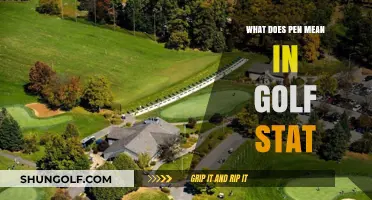 Decoding Golf Stats: Understanding the Significance of "Pen" in Your Game