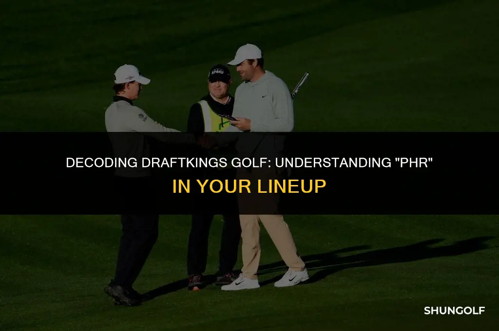 what does phr mean in draftkings golf