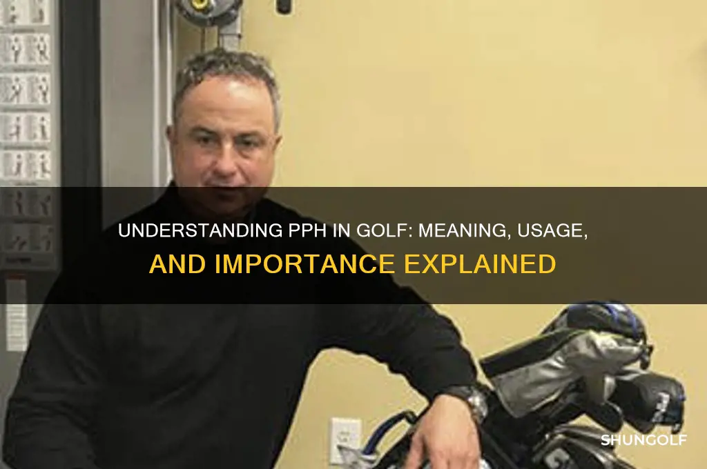 what does pph stand for in golf