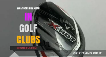Understanding PRV in Golf Clubs: Meaning, Benefits, and Impact on Performance