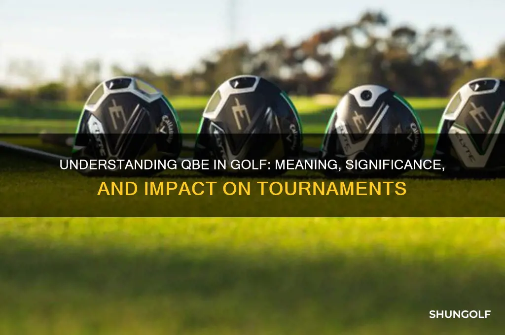 what does qbe stand for in golf