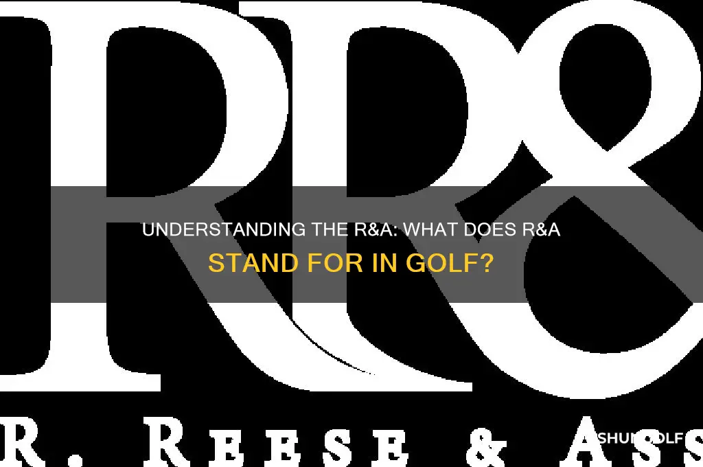 what does r & a stand for golf