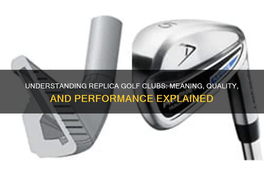 what does replica mean on golf club