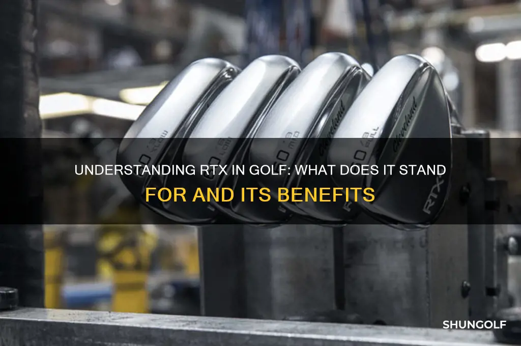 what does rtx stand for in golf