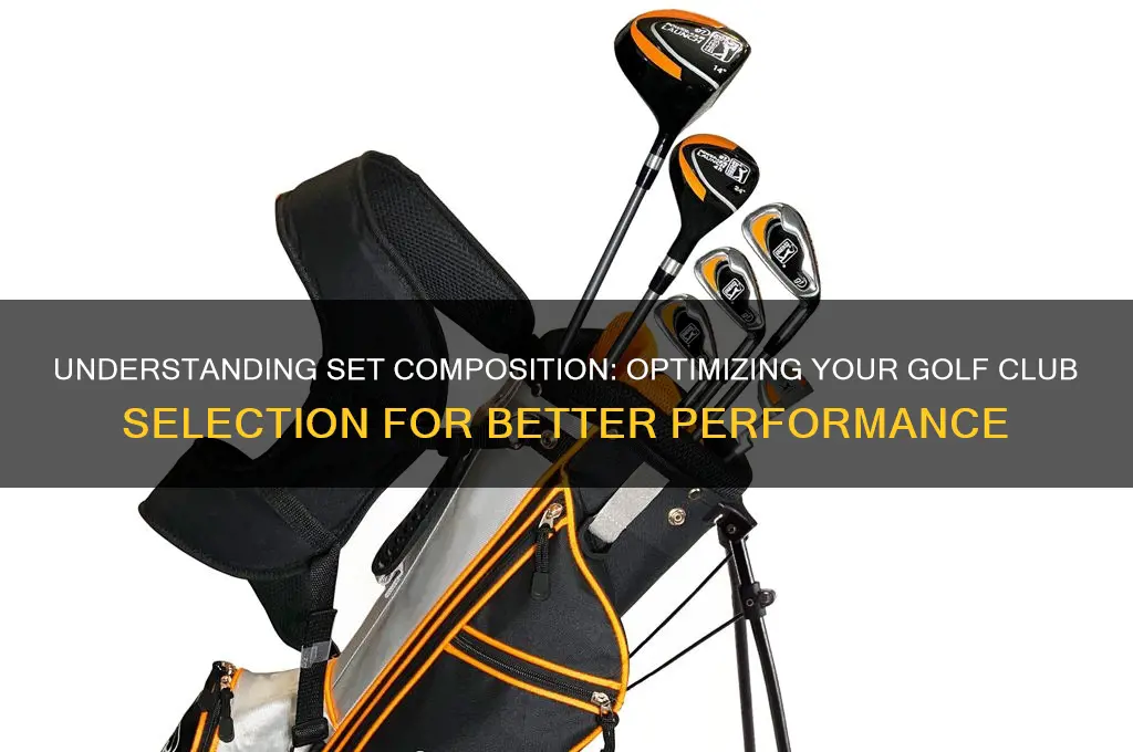 what does set composition mean for golf clubs