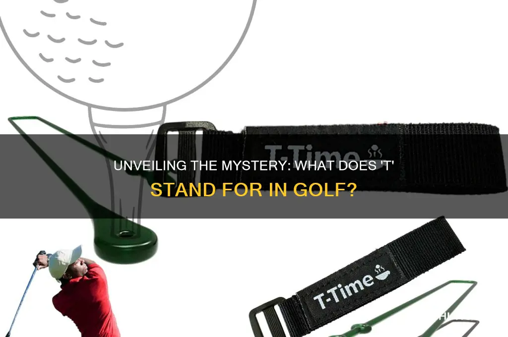 what does t stand for in golf