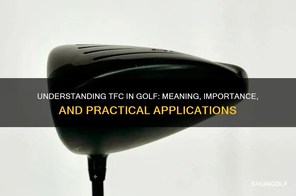 what does tfc stand for in golf