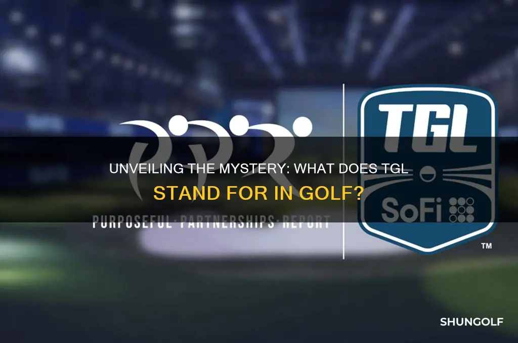 what does tgl in golf stand for