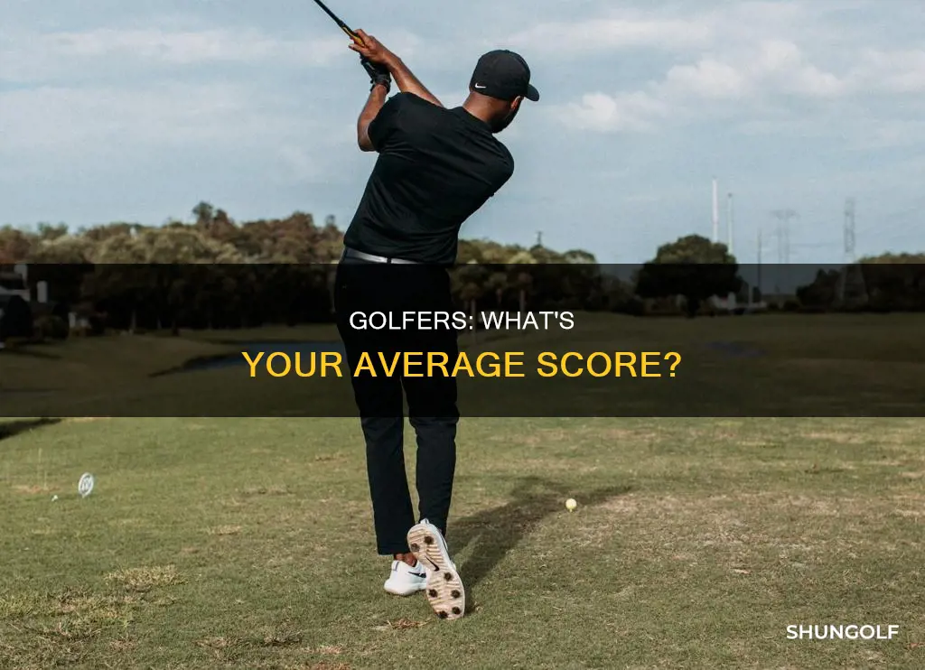 what does the average golfer shoot