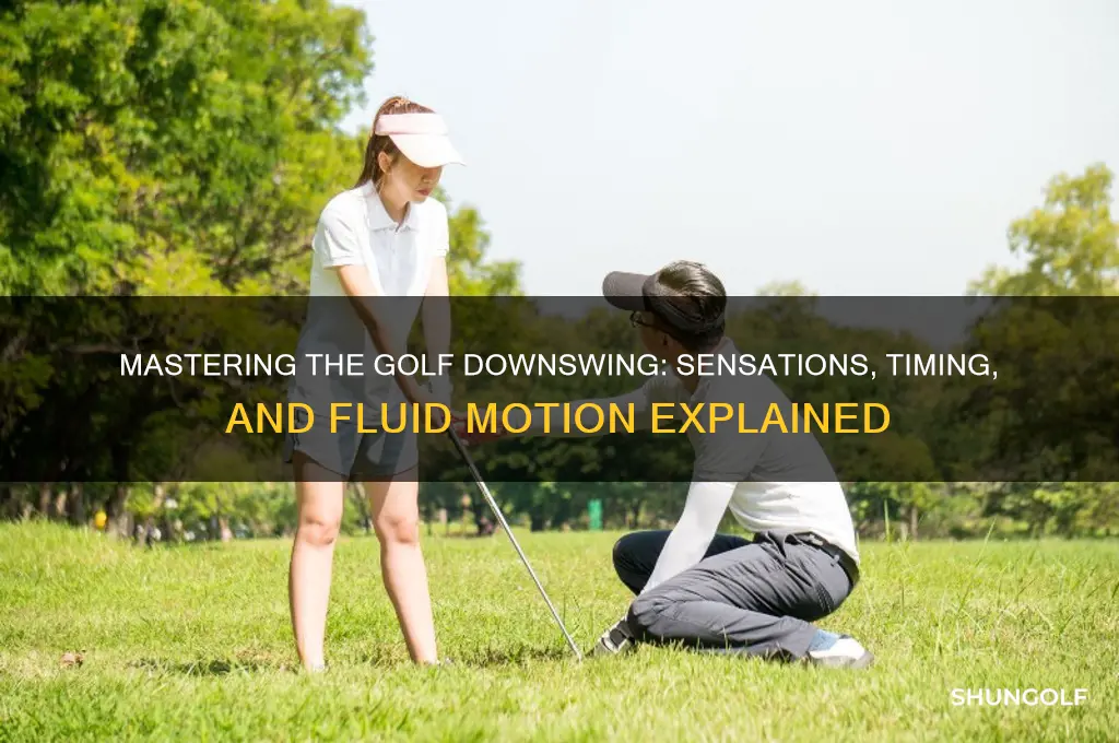 what does the golf downswing feel like