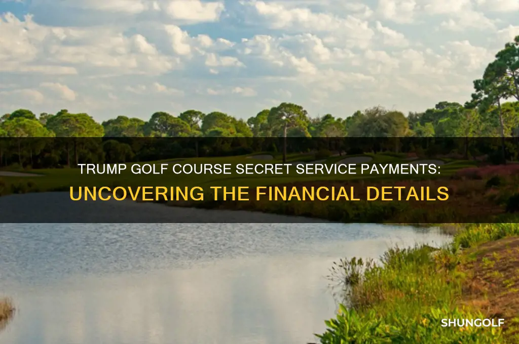 what does the secret service pay at trump golf course