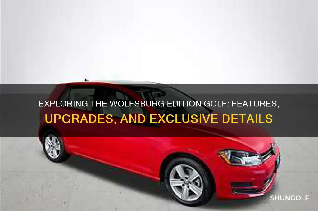 what does the wolfsburg edition golf entail