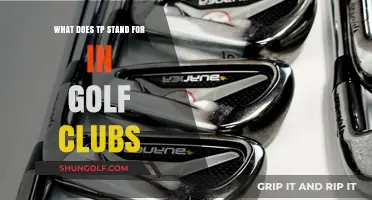 Understanding TP in Golf Clubs: Meaning, Benefits, and Performance Impact
