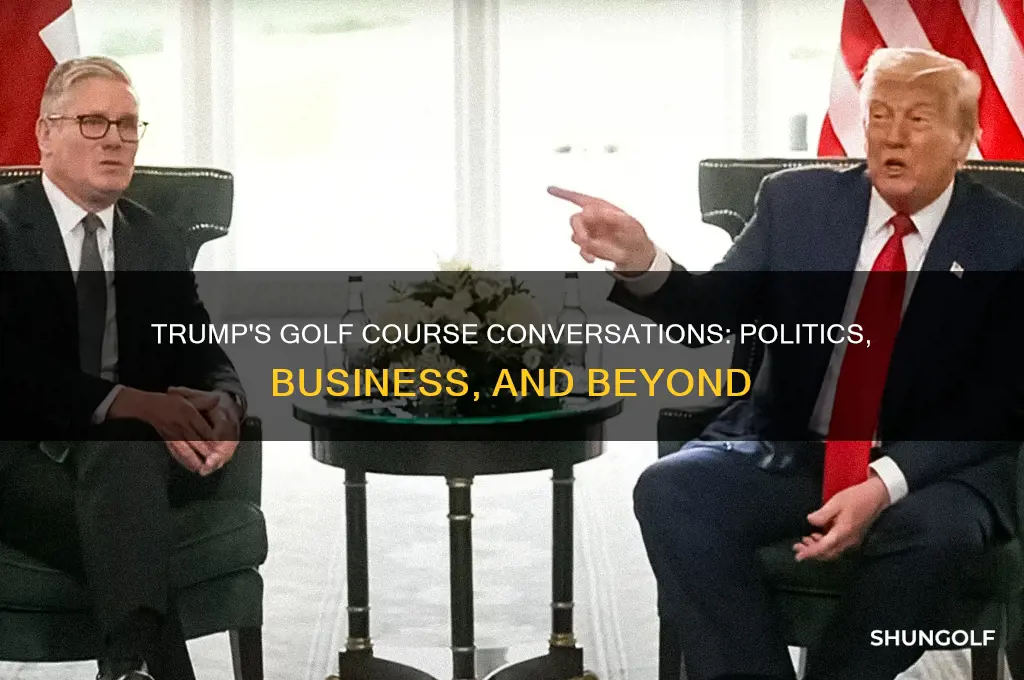 what does trump talk about while on the golf course