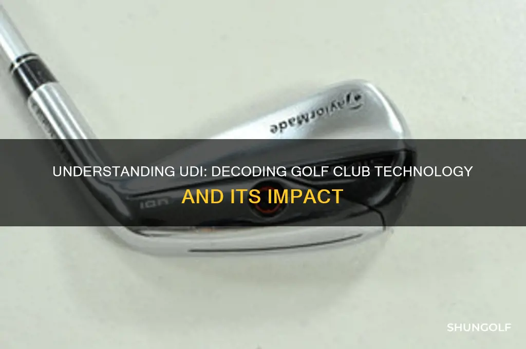 what does udi stand for in golf clubs
