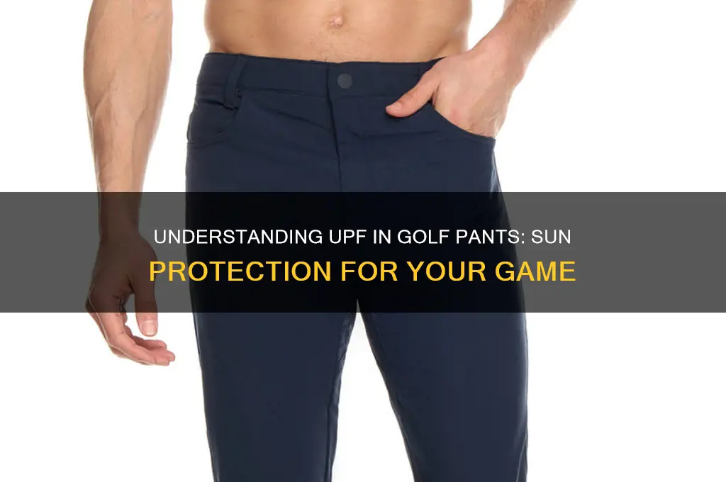 what does upf in golf pants