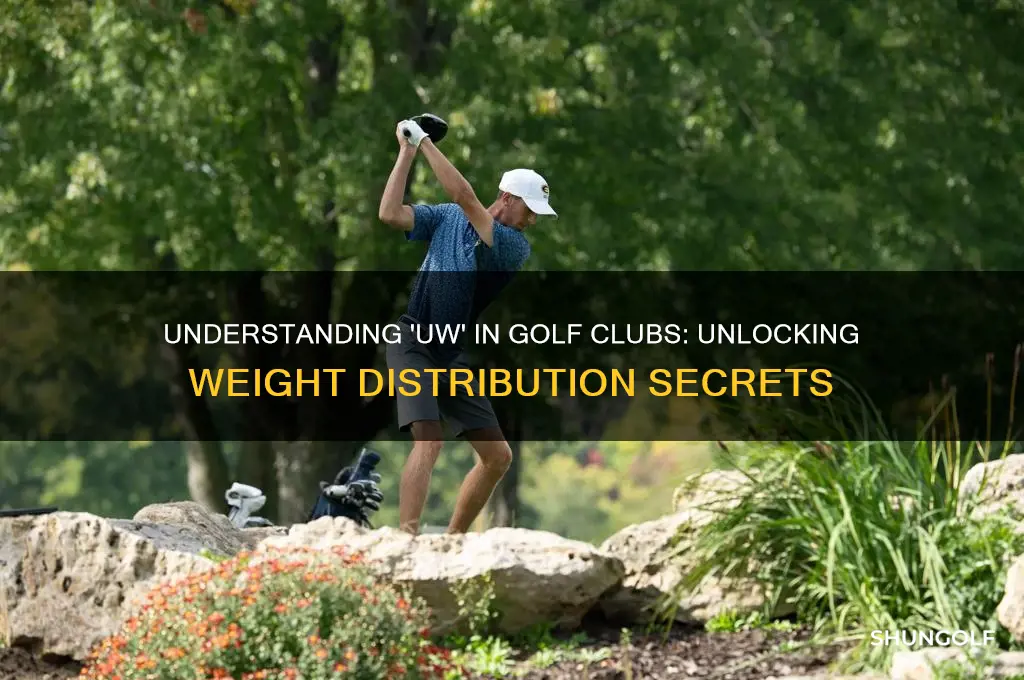 what does uw mean in golf clubs