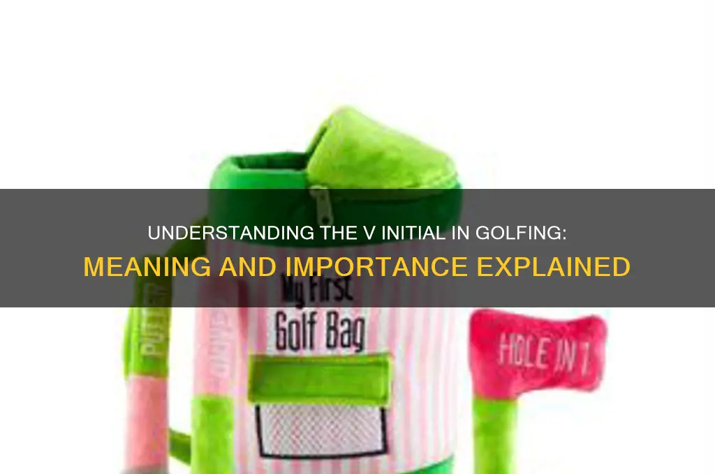 what does v initial stand for in golfing