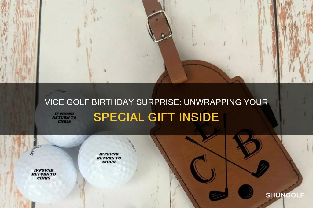 what does vice golf give you as a birthday present