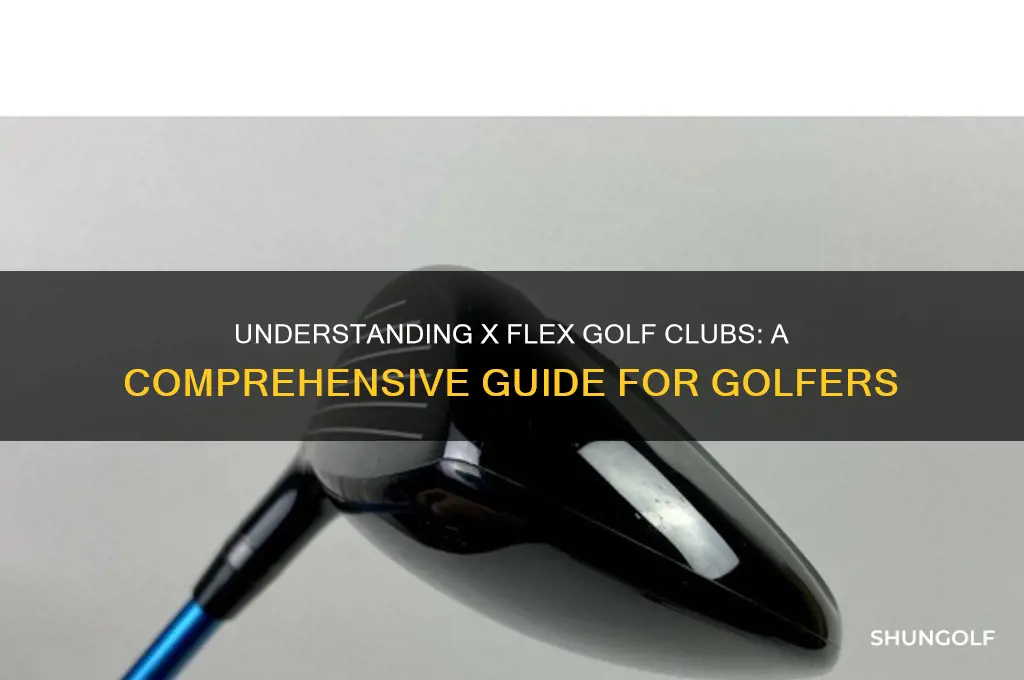 what does x flex golf club mean
