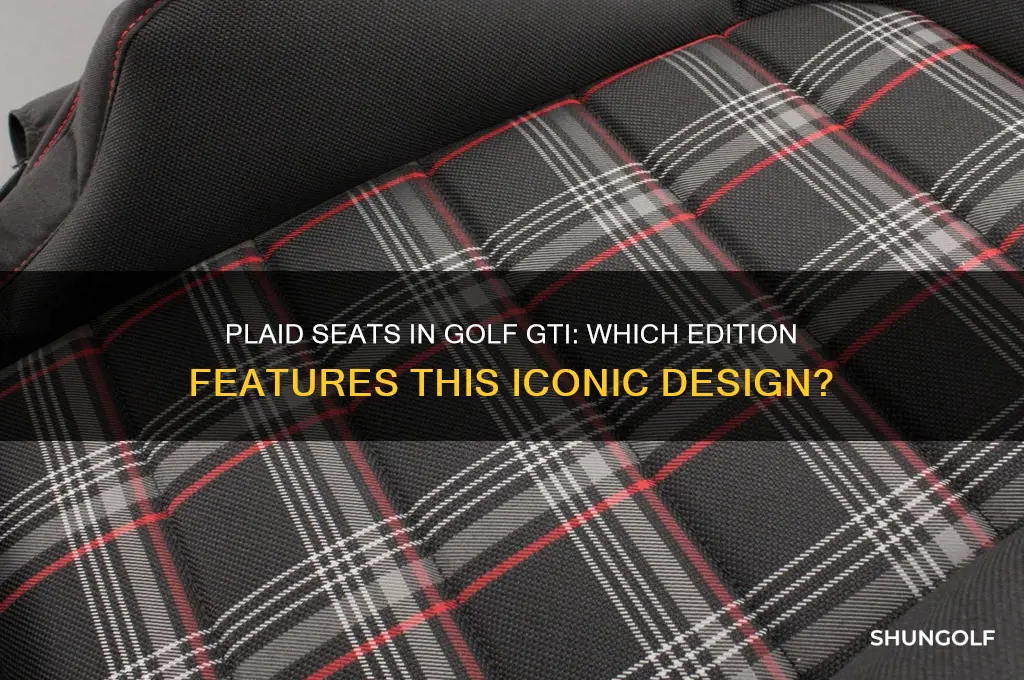 what edition golf gti comes with plaid seats