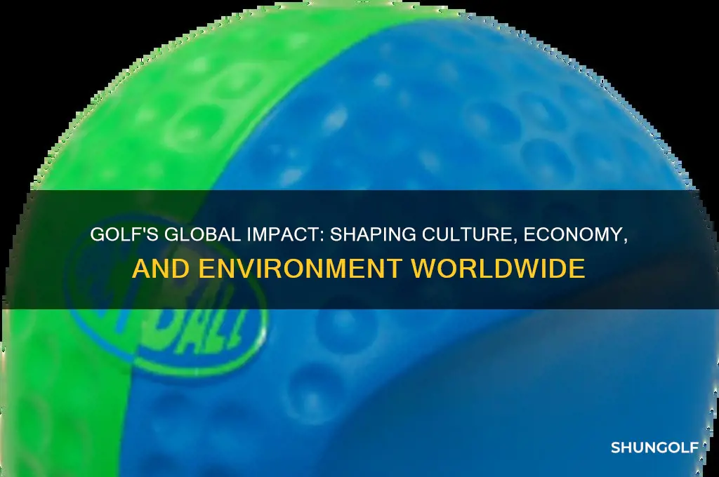 what effect has golf had on the world