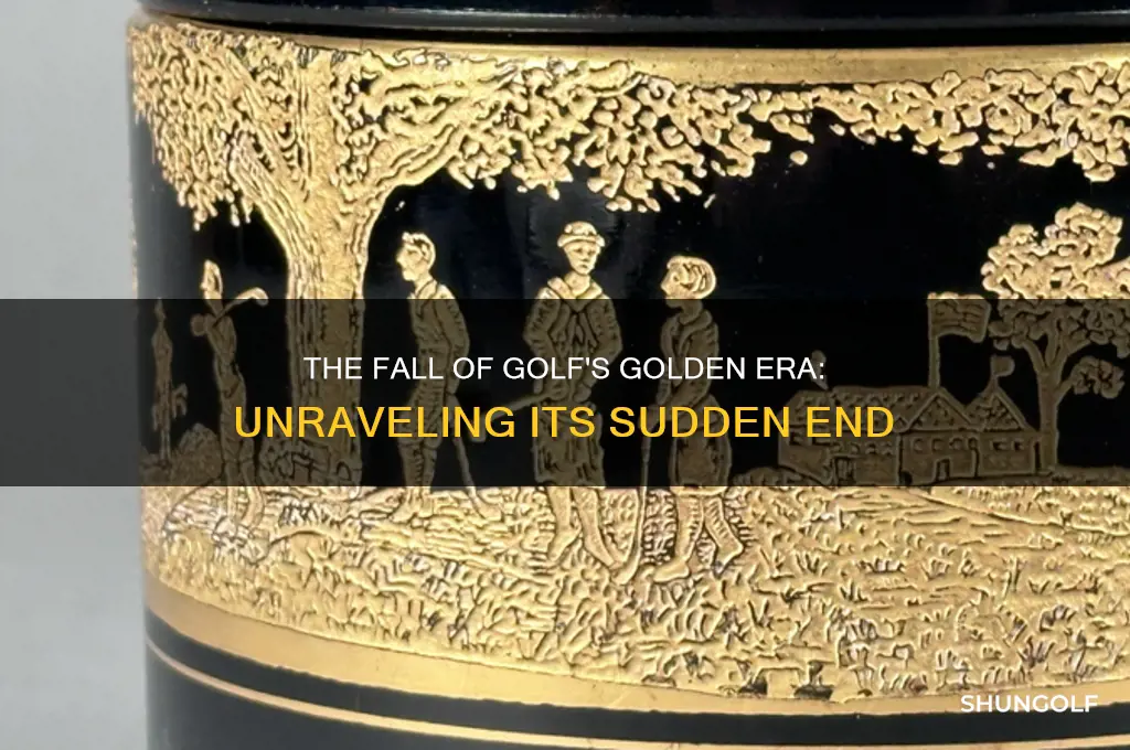 what ended golden age of golf