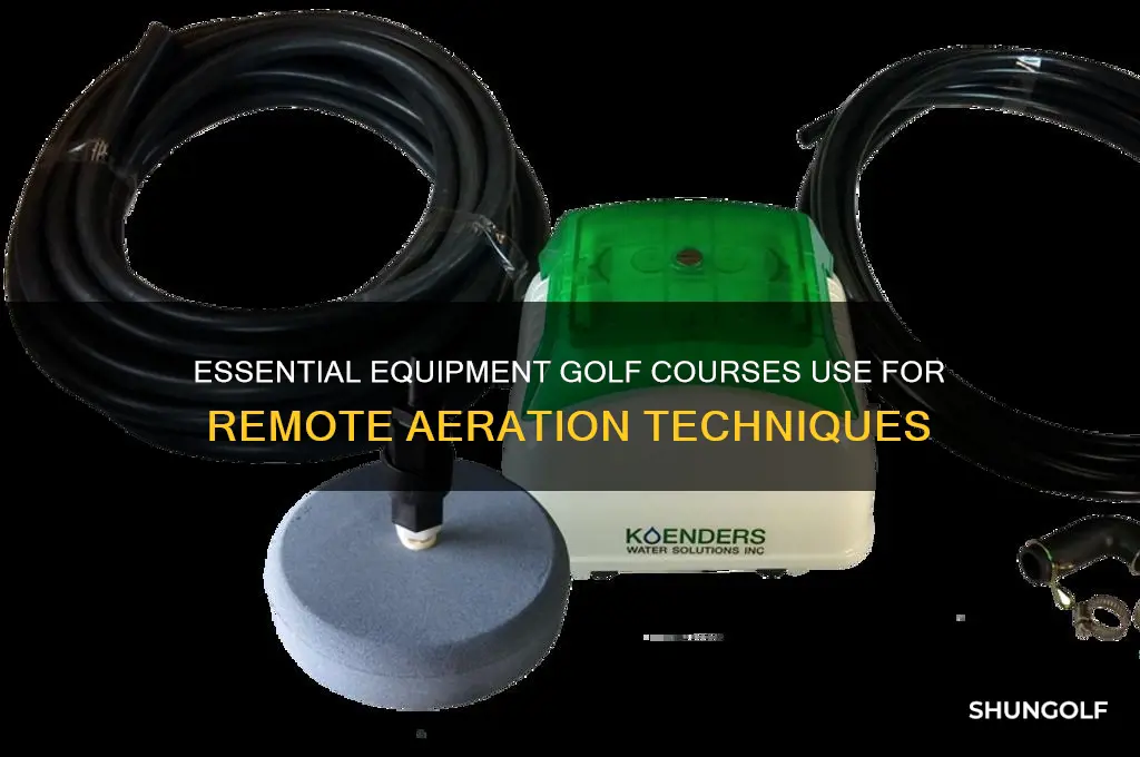what equipment do golf courses use to aerate faraway